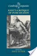 The Cambridge Companion to Kant's Critique of Pure Reason (A tiszta ész kritikája) - The Cambridge Companion to Kant's Critique of Pure Reason