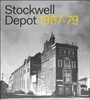 Stockwell Depot: 1967-79