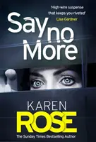 Say No More (The Sacramento Series 2. könyv) - a Sunday Times bestsellerszerzőjének szívszorító thrillere. - Say No More (The Sacramento Series Book 2) - the heart-stopping thriller from the Sunday Times bestselling author