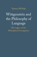 Wittgenstein és a nyelvfilozófia: A filozófiai vizsgálódások öröksége - Wittgenstein and the Philosophy of Language: The Legacy of the Philosophical Investigations