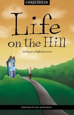 Élet a dombon: Be-Attitűdök a mindennapi élethez - Life on the Hill: Be-Attitudes for Everyday Life