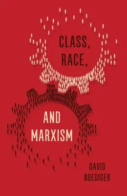 Osztály, faj és marxizmus - Class, Race, and Marxism