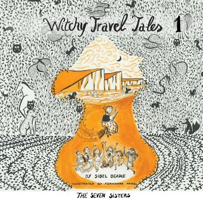Boszorkányos utazási mesék 1: A hét nővér - Witchy Travel Tales 1: The Seven Sisters