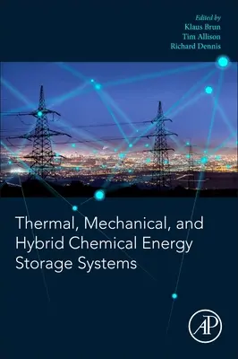 Termikus, mechanikus és hibrid kémiai energiatároló rendszerek - Thermal, Mechanical, and Hybrid Chemical Energy Storage Systems