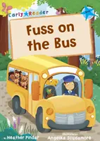 Fuss on the Bus - (Kék Early Reader) - Fuss on the Bus - (Blue Early Reader)