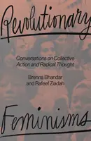 Forradalmi feminizmusok: Beszélgetések a kollektív cselekvésről és a radikális gondolkodásról - Revolutionary Feminisms: Conversations on Collective Action and Radical Thought