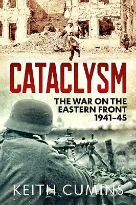 Kataklizma: A háború a keleti fronton, 1941-45 - Cataclysm: The War on the Eastern Front, 1941-45