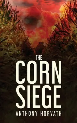 A kukorica ostroma - The Corn Siege