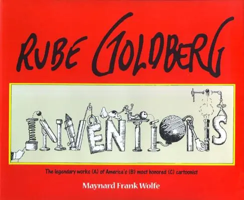 Rube Goldberg: Inventions!