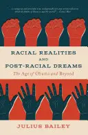 Faji realitások és poszt-rasszista álmok: Obama kora és azon túl - Racial Realities and Post-Racial Dreams: The Age of Obama and Beyond