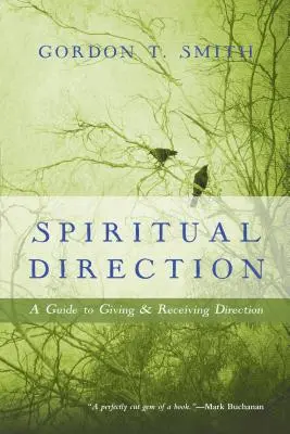 Lelki vezetés: Útmutató az útmutatás adásához és fogadásához - Spiritual Direction: A Guide to Giving & Receiving Direction