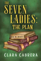 A hét hölgy: A terv - The Seven Ladies: The Plan