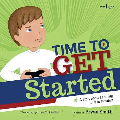 Ideje belevágni! Egy történet a kezdeményezések megtanulásáról - Time to Get Started!: A Story about Learning to Take Initiatives