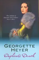 Duplicate Death (Heyer Georgette (Szerző)) - Duplicate Death (Heyer Georgette (Author))