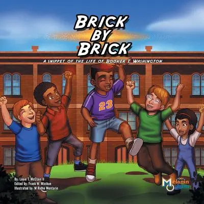 Brick by Brick: Washington életének részletei - Brick by Brick: A Snippet of the Life of Booker T. Washington