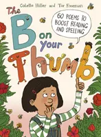 B a hüvelykujjadon - 60 vers az olvasás és a helyesírás fejlesztésére - B on Your Thumb - 60 Poems to Boost Reading and Spelling