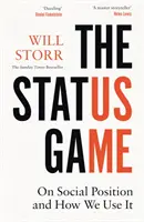 Status Game - A társadalmi pozícióról és arról, hogyan használjuk azt - Status Game - On Social Position and How We Use it