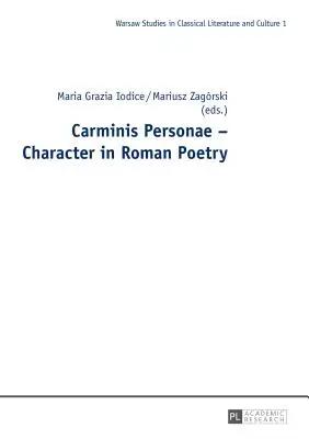 Carminis Personae - Karakterek a római költészetben - Carminis Personae - Character in Roman Poetry