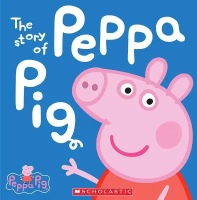Peppa Malac története (Peppa Malac) - The Story of Peppa Pig (Peppa Pig)
