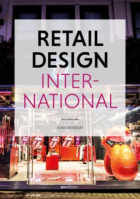 Retail Design International: Komponensek, terek, épületek - Retail Design International: Components, Spaces, Buildings