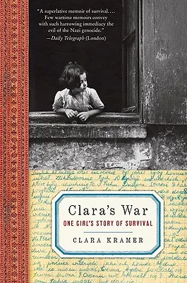 Clara háborúja: Egy lány túléléstörténete - Clara's War: One Girl's Story of Survival