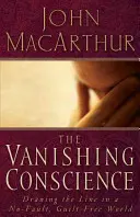 The Vanishing Conscience: A határvonal meghúzása egy hiba nélküli, bűntudatmentes világban - The Vanishing Conscience: Drawing the Line in a No-Fault, Guilt-Free World