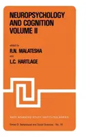 Neuropszichológia és megismerés -- I. kötet / II. kötet: Proceedings of the NATO Advanced Study Institute on Neuropsychology and Cognition Augusta, Geor - Neuropsychology and Cognition -- Volume I / Volume II: Proceedings of the NATO Advanced Study Institute on Neuropsychology and Cognition Augusta, Geor