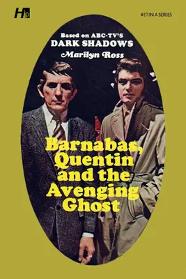 Dark Shadows the Complete Paperback Library Reprint 17. könyv: Barnabas, Quentin és a bosszúálló szellem - Dark Shadows the Complete Paperback Library Reprint Book 17: Barnabas, Quentin and the Avenging Ghost