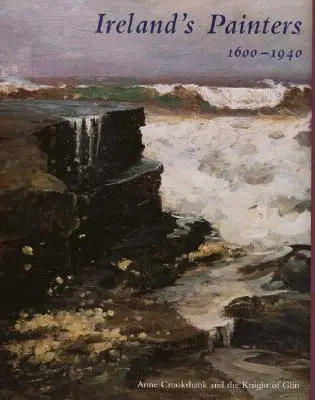 Írország festői, 1600-1940 - Ireland's Painters, 1600-1940