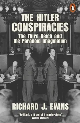 Hitler-összeesküvések - A Harmadik Birodalom és a paranoiás képzelet - Hitler Conspiracies - The Third Reich and the Paranoid Imagination