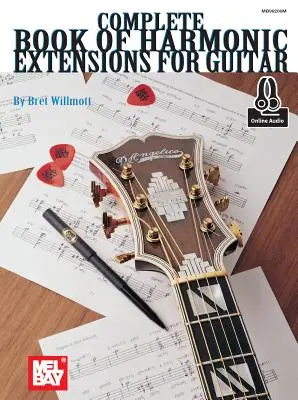 Complete Book of Harmonic Extensions for Guitar (A harmonikus bővítések teljes könyve gitárhoz) - Complete Book of Harmonic Extensions for Guitar