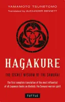 Hagakure: A szamurájok titkos bölcsessége - Hagakure: The Secret Wisdom of the Samurai