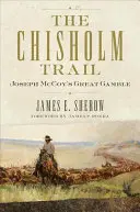 A Chisholm-ösvény, 3. rész: Joseph McCoy nagy szerencsejátéka - The Chisholm Trail, 3: Joseph McCoy's Great Gamble