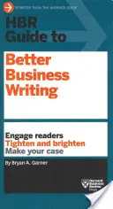 HBR Guide to Better Business Writing (HBR Guide sorozat) - HBR Guide to Better Business Writing (HBR Guide Series)