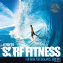 Haladó szörffitness a nagy teljesítményű szörfözéshez - Advanced Surf Fitness for High Performance Surfing