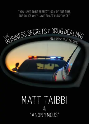 A drogkereskedelem üzleti titkai: Majdnem igaz történet - The Business Secrets of Drug Dealing: An Almost True Account