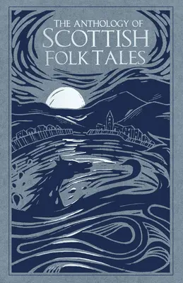 A skót népmesék antológiája - The Anthology of Scottish Folk Tales