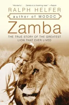 Zamba: A valaha élt legnagyobb oroszlán igaz története - Zamba: The True Story of the Greatest Lion That Ever Lived