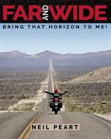 Messze és messze: Hozd el nekem azt a horizontot! - Far and Wide: Bring That Horizon to Me!