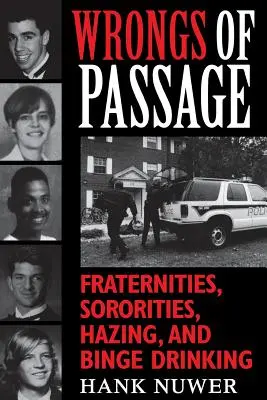 Az átmenet hibái: Fraternities, Sororities, Hazing, and Binge Drinking (Testvérközösségek, diákszövetségek, veszélyeztetés és részeges ivás) - Wrongs of Passage: Fraternities, Sororities, Hazing, and Binge Drinking