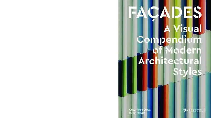 Faades: A modern építészeti stílusok vizuális kompendiuma - Faades: A Visual Compendium of Modern Architectural Styles