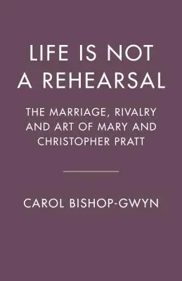 Művészet és rivalizálás: Mary és Christopher Pratt házassága - Art and Rivalry: The Marriage of Mary and Christopher Pratt