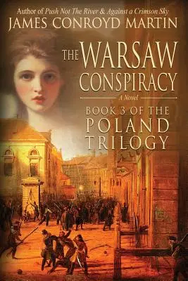 A varsói összeesküvés (A Lengyelország-trilógia 3. könyv) - The Warsaw Conspiracy (The Poland Trilogy Book 3)