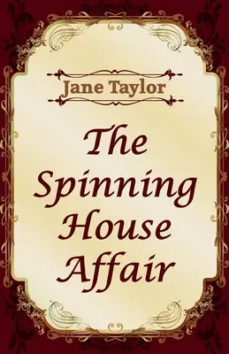 A fonóházi ügy - The Spinning House Affair