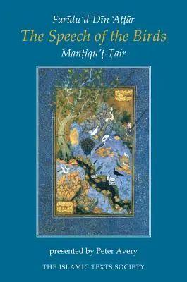 A madarak beszéde: Mantiqu't-Tair - The Speech of the Birds: Mantiqu't-Tair