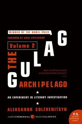 A Gulag szigetcsoport [2. kötet]: Kísérlet az irodalmi nyomozásban - The Gulag Archipelago [Volume 2]: An Experiment in Literary Investigation