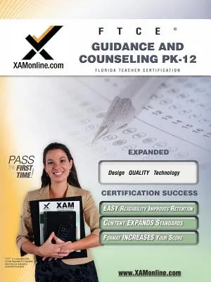 FTCE Guidance and Counseling Pk-12 Tanárképző vizsgakövetelmény Tanulmányi Útmutató - FTCE Guidance and Counseling Pk-12 Teacher Certification Test Prep Study Guide