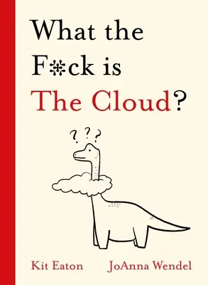 Mi a f*sz az a felhő? - What the F*ck Is the Cloud?