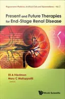 A végstádiumú vesebetegség jelenlegi és jövőbeli terápiái - Present and Future Therapies for End-Stage Renal Disease