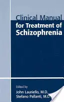 Klinikai kézikönyv a skizofrénia kezeléséhez - Clinical Manual for Treatment of Schizophrenia